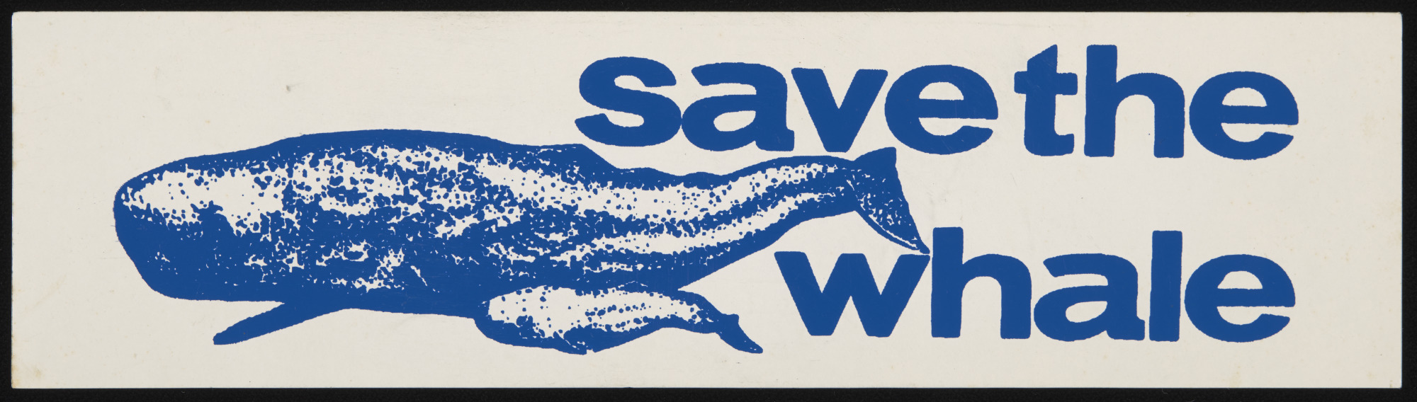 ‘Save the Whale’ sticker. 