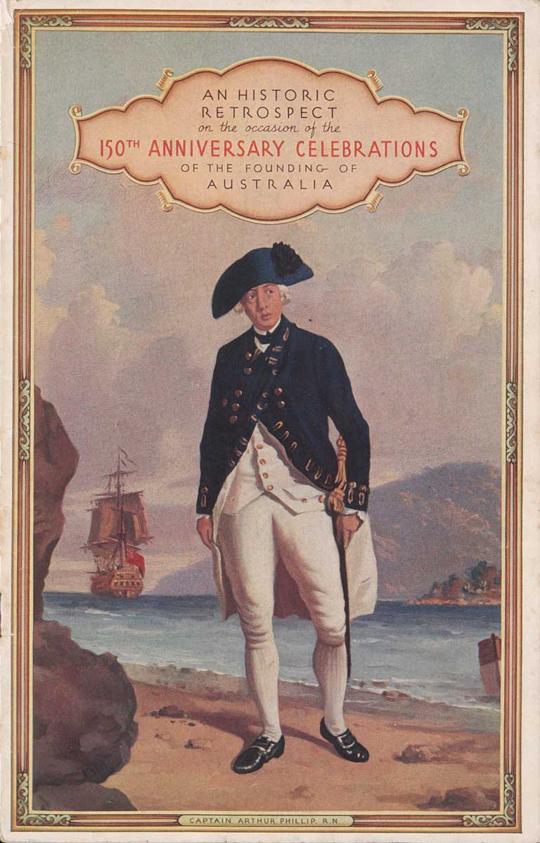 Printed colour publication for the 150th Anniversary Celebrations of Australia depicting an image of a man in uniform. Above is the title "AN HISTORIC / RETROSPECT / on the occasion of the / 150th ANNIVERSARY CELEBRATIONS / OF THE FOUNDING OF / AUSTRALIA".