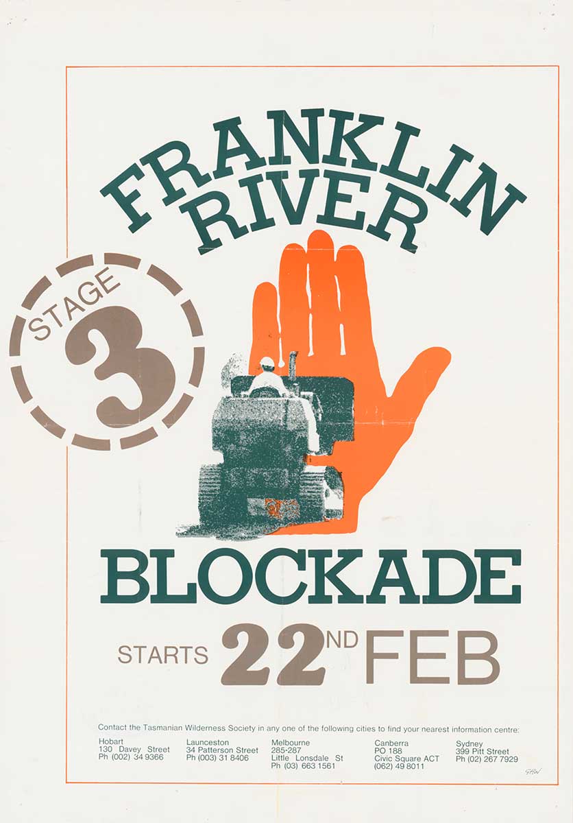 Coloured poster advertising the Franklin River blockade. It depicts a person on a tractor overlaying a large orange hand motioning to stop. The text reads 'STAGE 3' and 'FRANKLIN RIVER BLOCKADE STARTS 22ND FEB.