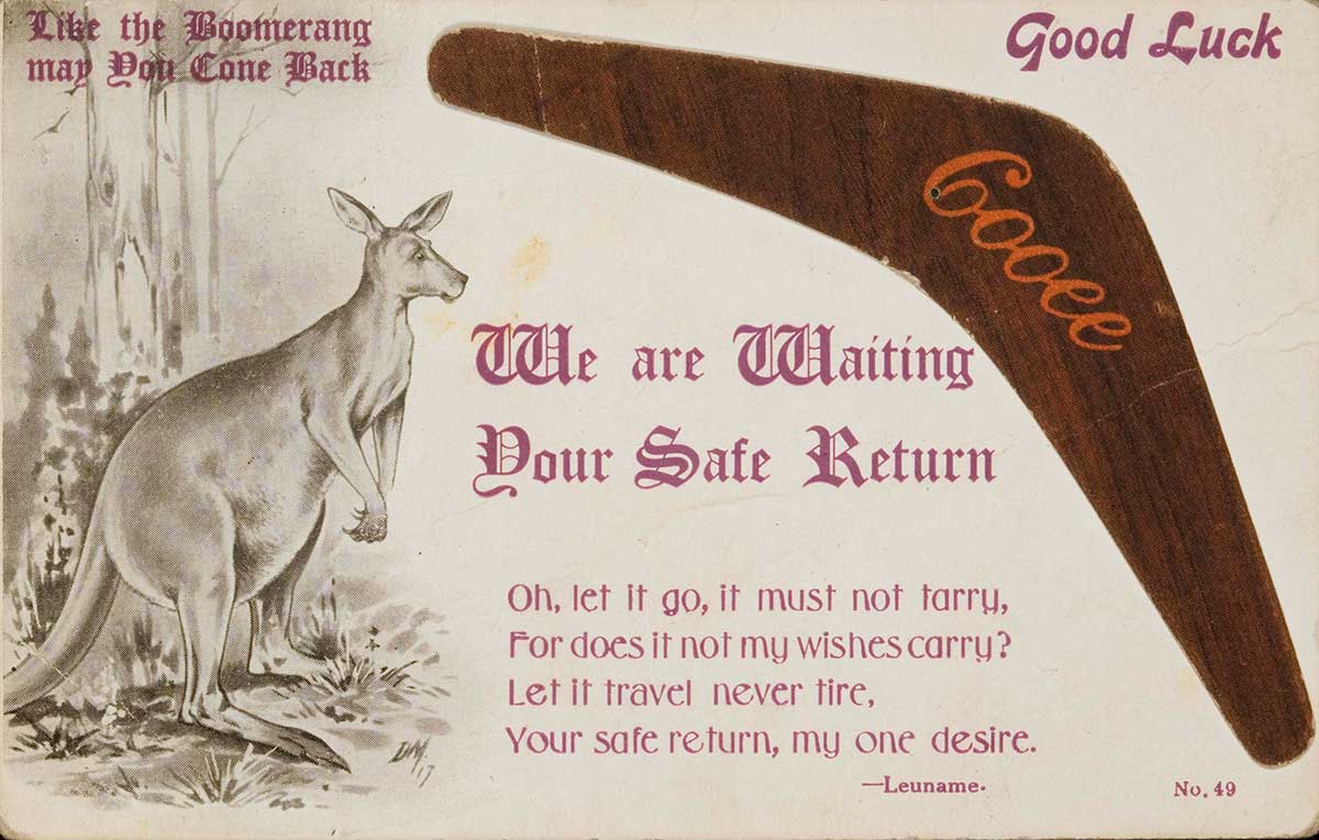 Postcard featuring a kangaroo and a boomerang. The text reads: 'Like the Boomerang may You Come Back. Good Luck. We are Waiting Your Safe Return. Oh, let it go, it must not tarry, For does it not my wishes carry? Let it travel never tire. Your safe return, my one desire - Leuname. No. 49'. The word 'Cooee' is written on the boomerang.