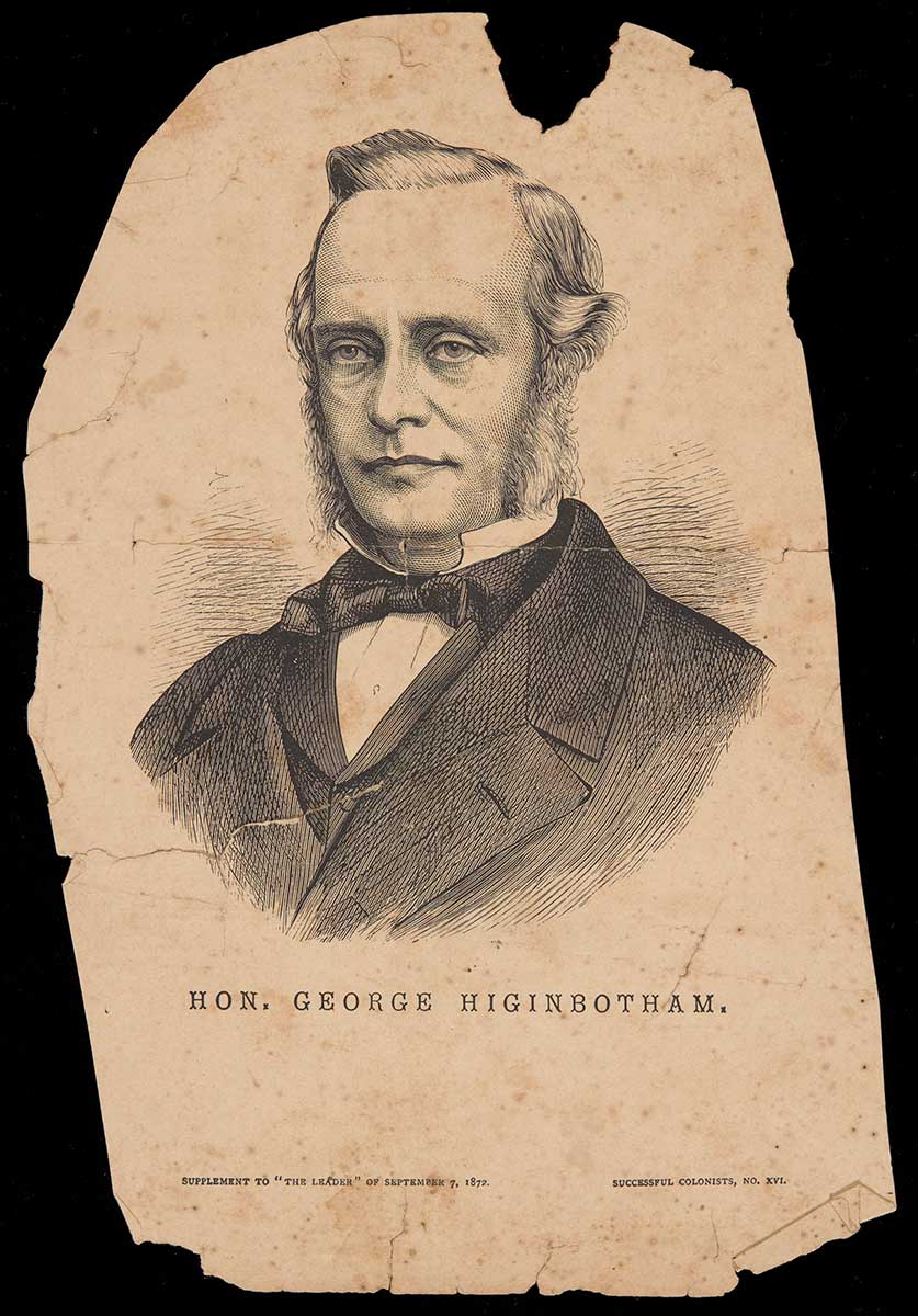 A printed lithograph on cream coloured paper featuring a portrait of a man, captioned 'HON. GEORGE HIGINBOTHAM.'. The text along the bottom reads 'SUPPLEMENT TO "THE LEADER" OF SEPTEMBER 7, 1872. SUCCESSFUL COLONISTS, NO. XVI.'.