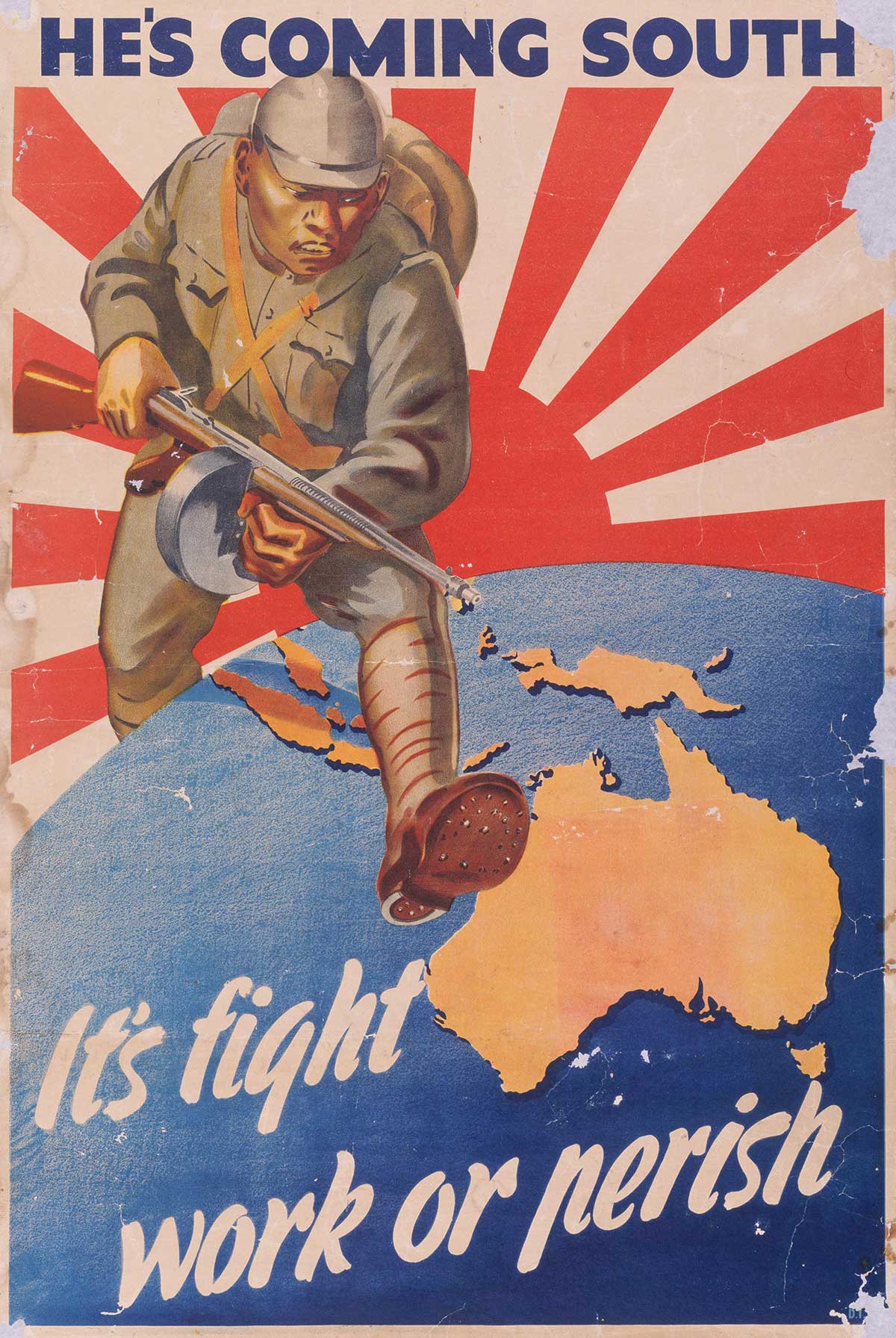 Colour poster featuring a soldier carrying a weapon and stepping over an image of Earth with a view Australia. The text at the top reads 'HE’S COMING SOUTH'.